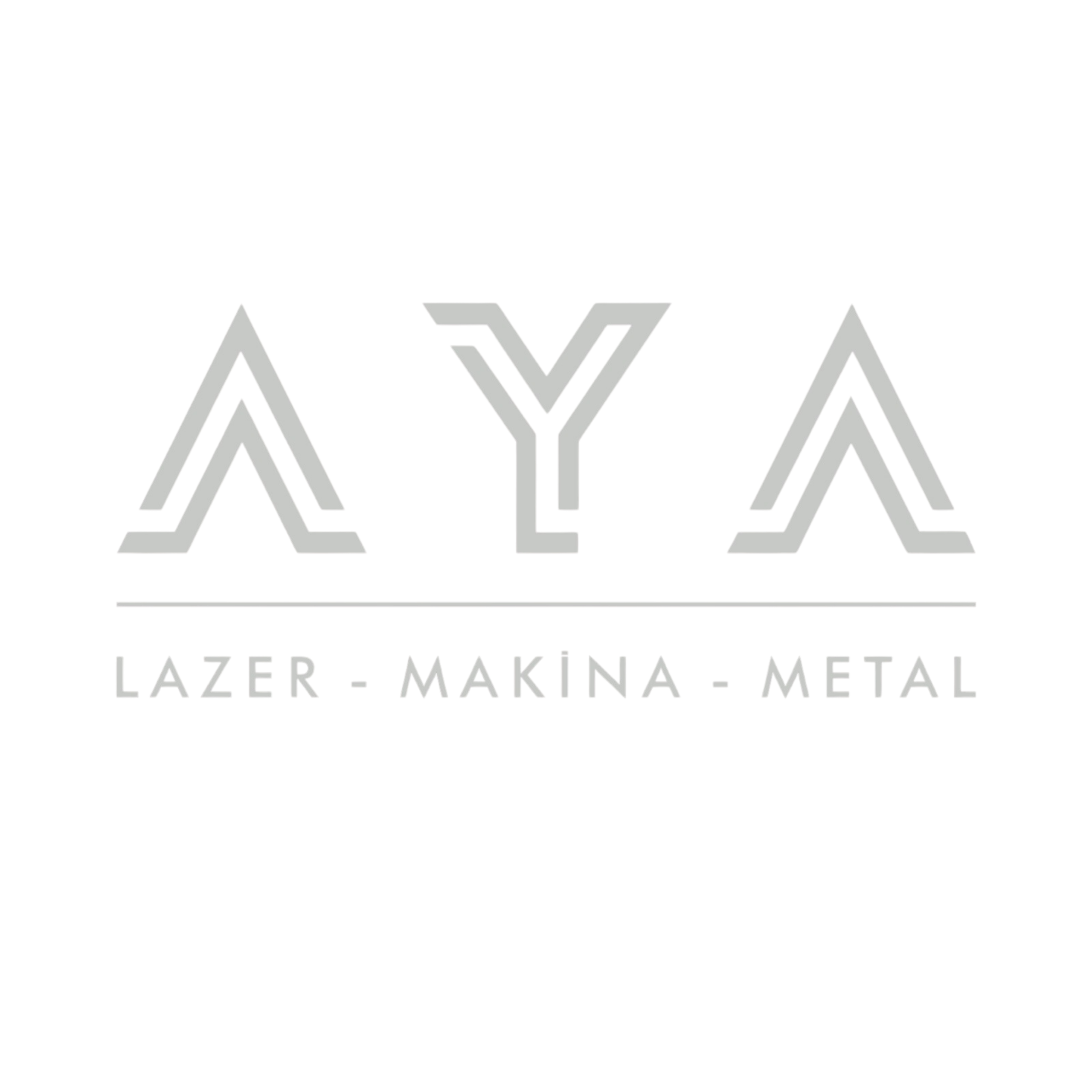 AYA - LAZER - MAKiNE - METAL